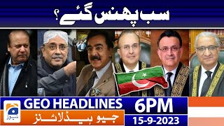 Geo News Headlines 6 PM  𝐍𝐀𝐁  𝐏𝐓𝐈  𝐏𝐌𝐋𝐍 𝐏𝐏𝐏  15 Sep 2023 [upl. by Belak]