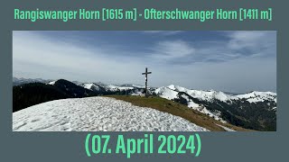 Rangiswanger Horn 1615 m  Ofterschwanger Horn ￼1411 m 07 April 2024 [upl. by Anicart]