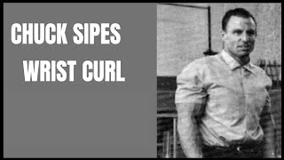 CHUCK SIPES Wrist Curl [upl. by Sebastien]