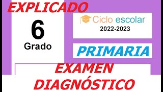 EXAMEN DIAGNÓSTICO SEXTO AÑO 20222023 Explicado [upl. by Ataliah]