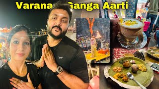 Famous Ganga Aarti Varanasi  Best Food Places in Varanasi  lassi kachori Bati chokha amp more [upl. by Arramat]