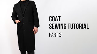 Coat Sewing Tutorial  Pattern for Men and Women  Part 2 [upl. by Anirdna373]