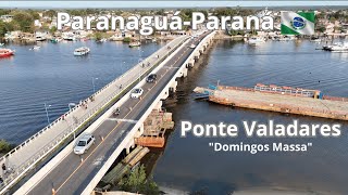 ParanaguáParaná  Ponte dos Valadares quotDomingos Massaquot [upl. by Steck]