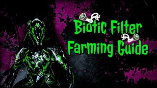 Warframe  Biotic Filter Farming Guide Still Works [upl. by Roye302]