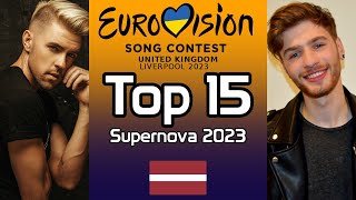 Supernova 2023 My Top 15 w Ratings  Eurovision Song Contest 2023 [upl. by Leffen]