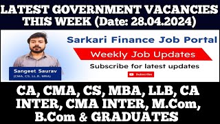 Latest Govt PSU Jobs Update 280424  CA CMA CS MBA CA Inter CMA Inter MCom BCom Graduate [upl. by Press]