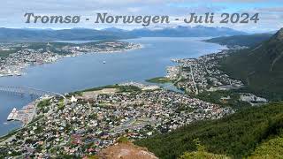 Juli 2024  Tromsø – Norwegen [upl. by Aisauqal657]