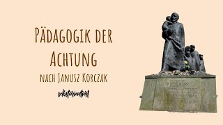 Pädagogik der Achtung nach Korczak einfach erklärt  Umsetzung  Kritik  Reformpädagogik Kind [upl. by Nylaret]