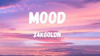 24kGoldnMood Lyrical Moods Lyrics [upl. by Helas854]