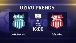 OFK BEOGRAD  OFK VRŠAC Mozzart Bet Prva Liga Srbije 29 Kolo [upl. by Cammie347]