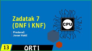 Osnovi računarske tehnike 1  13 Zadatak 7 određivanje DNF i KNF [upl. by Nomra]