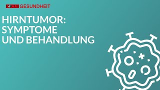 Hirntumor  Symptome und Behandlung [upl. by Anoyk850]