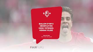 Ballon dOr’u hedefleyen genç yetenek Kenan Yıldız [upl. by Sillert]