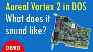 Aureal Vortex 2 playing DOS Games  What does it sound like [upl. by Gromme]