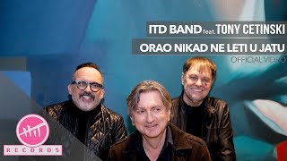 ITD band featTony Cetinski  Orao nikad ne leti u jatu OFFICIAL VIDEO [upl. by Alaehs]