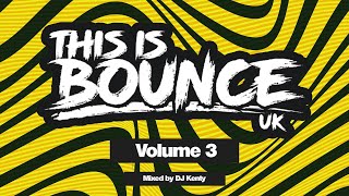 This Is Bounce UK  Volume 3 Mixed By DJ Kenty [upl. by Lorinda818]