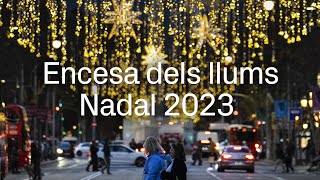 Encesa dels LLUMS de NADAL 2023 des del passeig de Gràcia [upl. by Sredna]