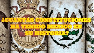 ¿Cuántas constituciones 📖 ha tenido México en su historia [upl. by Lewan]