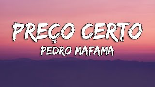 Pedro Mafama  Preço Certo LyricsLetra [upl. by Genia]