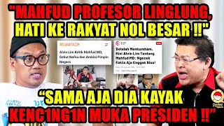 ALVIN LIM TANTANG MAHFUD MD‼️ KERJA DIA GAK BERES TERLALU BERAMBISI DI POLITIK⁉️quot [upl. by Feigin521]