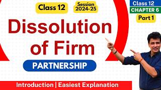 Dissolution of Partnership Firm  All basics  Easiest way  Accounts  Class 12  Part 1 [upl. by Honorine]