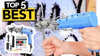 TOP 5 Best Tufting Guns  2024 Buyers Guide [upl. by Aloise118]