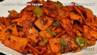 Chilli Chapathi Left over Chapati Recipe [upl. by Haelahk]