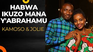 Habwa Ikuzo Mana yAbrahumu by Kamoso amp Jolie [upl. by Granese571]