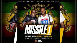 Missile 1  DJ Last Born amp DJ Simple Simon  Supremacy Sounds [upl. by Flanigan795]