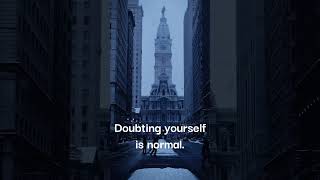 Doubting yourself is normal motivation mindset growthmindsetquotes [upl. by Hteik]