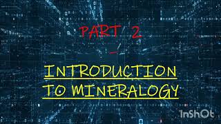 INTRODUCTION TO MINERALOGY  Crystallography Video Series lecture no 2  Geology Learning [upl. by Kenric280]