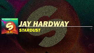 Jay Hardway  Stardust Extended Mix [upl. by Rufe]