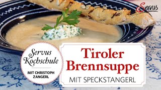 Tiroler Brennsuppe mit GraukäseNockerl und Speckstangerl [upl. by Hedvah]