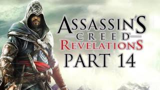 Assassins Creed Revelations Walkthrough  Part 14 Lets Play HD ACR Gameplay amp Commentary [upl. by Eelynnhoj243]