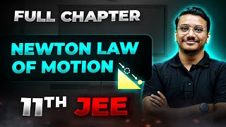 Newton Law of Motion FULL CHAPTER  Class 11th Physics  Arjuna Jee [upl. by Nenad971]