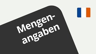 Die Benennung von Mengen  Französisch  Wortschatz [upl. by Kenyon]