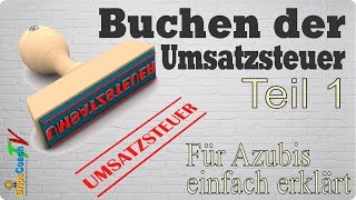 UMSATZSTEUER BUCHEN ✅ einfach erklärt Teil 1 ⭐ GripsCoachTV [upl. by Yelsew]