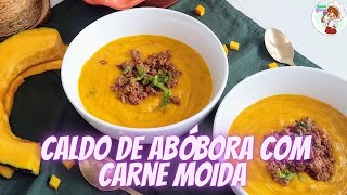 🛑  Creme  Caldo de Abóbora com Carne Moída  ou Frango  🛑 [upl. by Selinski]