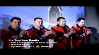 La Séptima Banda  Santa Claus Le Dio Un Beso a Mamá Video Oficial [upl. by Arad550]