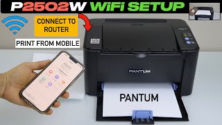 Pantum P2502W WiFi Setup Connect To Wireless Network Install In iPhone For Wireless Printing [upl. by Dnalyr812]