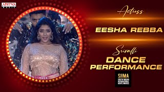 Actress Eesha Rebba Energitic Dance Performance For Srivalli Song  SIIMA Awards [upl. by Eustacia]