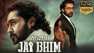 Jai Bhim Full Movie In Hindi Dubbed  Suriya Rajisha Vijayan Lijomol Jose  Full HD Facts amp Review [upl. by Lesly700]