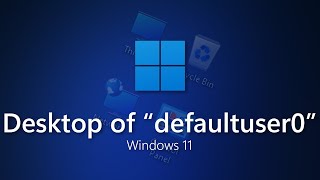 Windows 11  Desktop of defaultuser0 [upl. by Elata430]