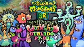 Ateliê Etéreo Ilha CompletaV2Dublado PTBRMy Singing Monsters Ethereal Workshop [upl. by Kenney]