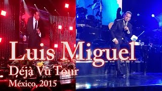 Luis Miguel  Si nos dejan  Échame a mi la culpa  Sabes una cosa Déjà Vu Tour 2015 [upl. by Lunsford]