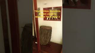 Traditional Baganda drums made by the Baganda clan in central Uganda Uganda museum part 3 shorts [upl. by Kcaj]