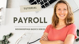 💸 Bookkeeping Duties  PAYROLL  Bookkeeping Basics Series  Realistic Bookkeeping [upl. by Roskes512]