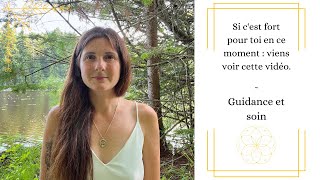 Si cest fort pour toi en ce moment viens voir cette vidéo Guidance et soin [upl. by Shalna]