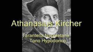 Athanasius Kircher 16021680  Tarantella Napoletana Tono Hypodorico [upl. by Anail482]