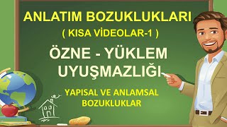 Anlatım Bozuklukları  Özne Yüklem Uyuşmazlığından Kaynaklanan Anlatım Bozuklukları  Bağlaşıklık [upl. by Walford]